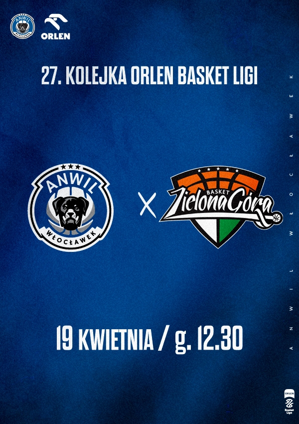Bilety Anwil Włocławek vs ORLEN Zastal Zielona Góra